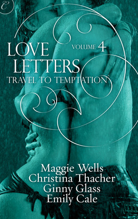 Title details for Love Letters Volume 4: Travel to Temptation by Ginny Glass - Available
